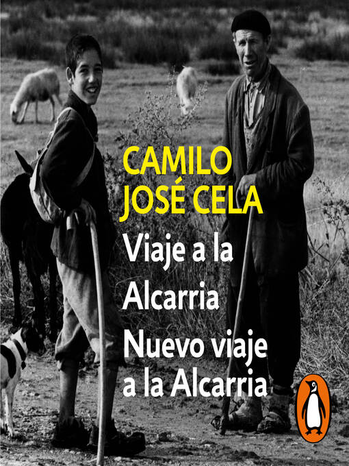 Title details for Viaje a la Alcarria seguido de Nuevo viaje a La Alcarria by Camilo José Cela - Available